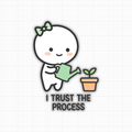 I Trust the Process